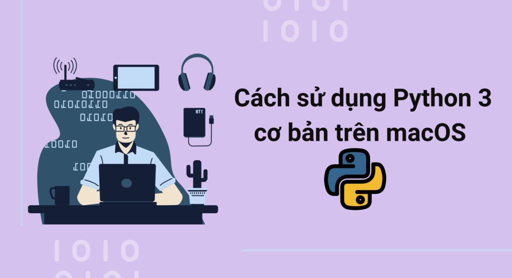 Cách sử dụng Python 3 cơ bản trên macOS