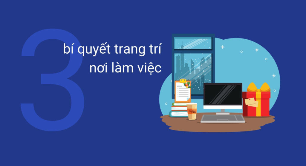 Bỏ túi 3 bí quyết trang trí văn phòng làm việc đẹp