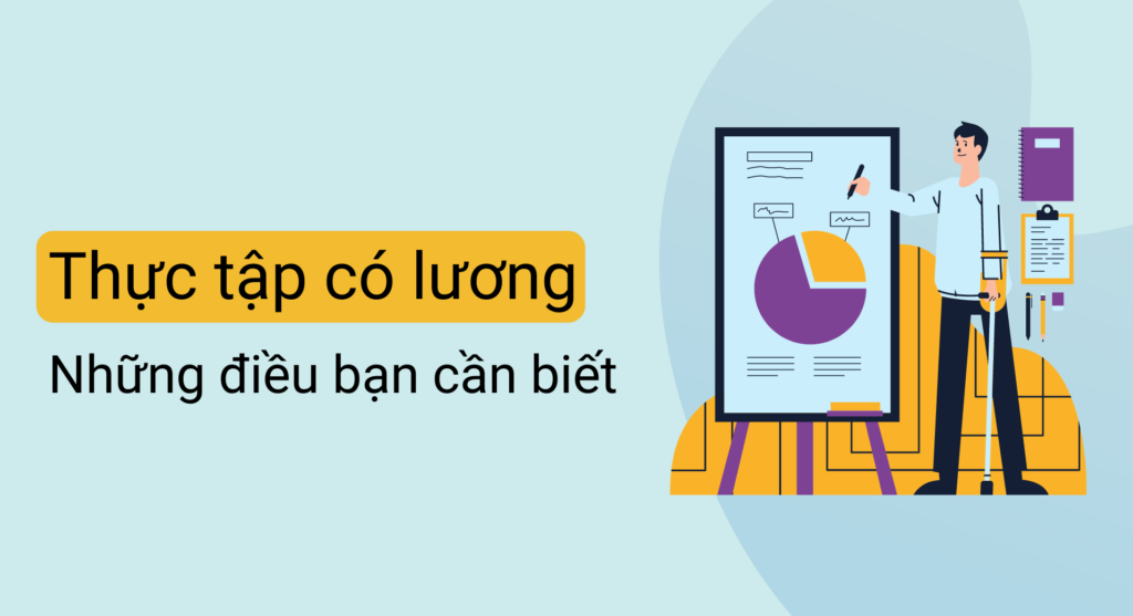 Thực tập có lương, những điều bạn cần biết