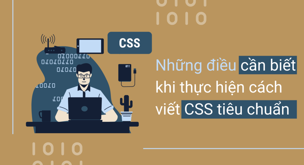 8 lưu ý khi thực hiện cách viết CSS tiêu chuẩn