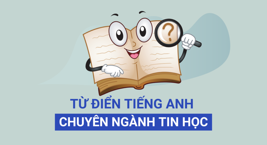 Từ điển tiếng Anh chuyên ngành tin học online