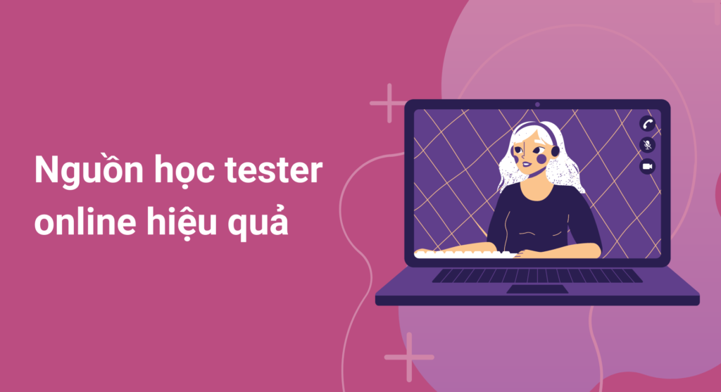 Nguồn học tester online hiệu quả