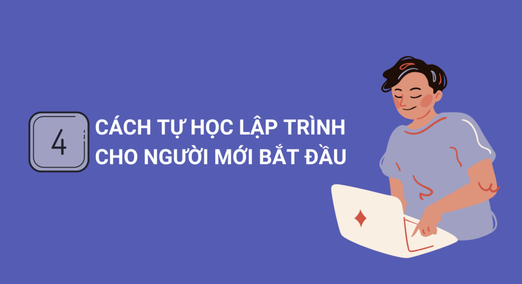 4 cách tự học lập trình cho người mới bắt đầu