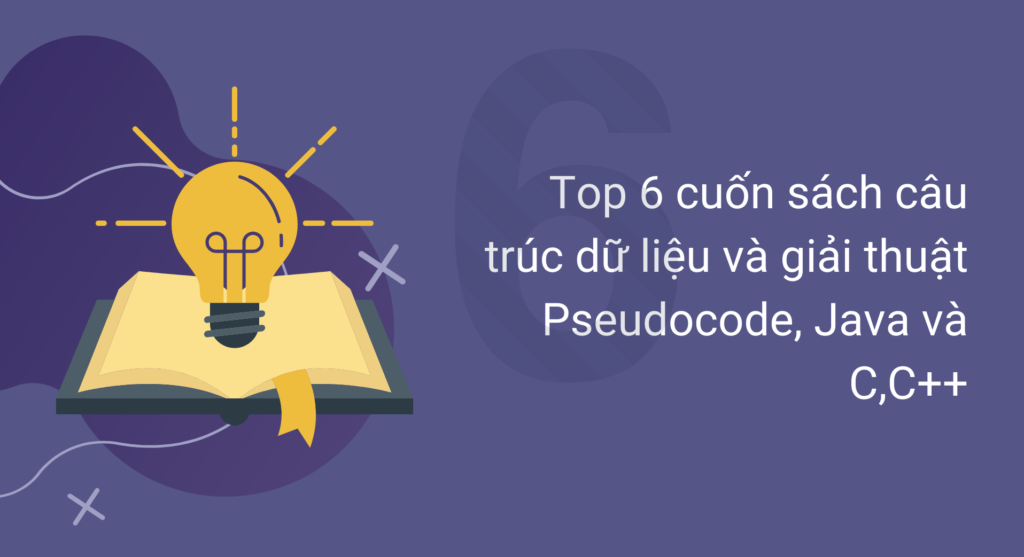 Top 6 sách cấu trúc dữ liệu và giải thuật Pseudocode, Java và C/C++