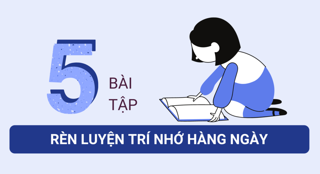 Gợi ý 5 bài tập rèn luyện trí nhớ hàng ngày