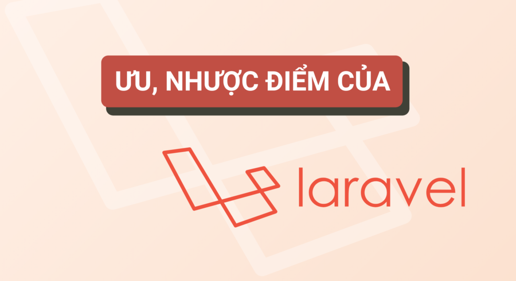 RESTful API Laravel và những ưu, nhược điểm của nó