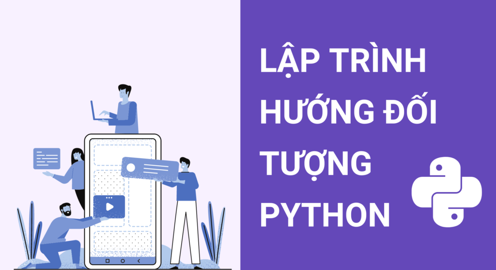 Lập trình hướng đối tượng Python và nguyên lý
