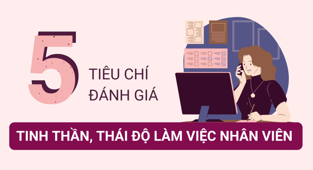 5 tiêu chí đánh giá tinh thần thái độ làm việc của nhân viên