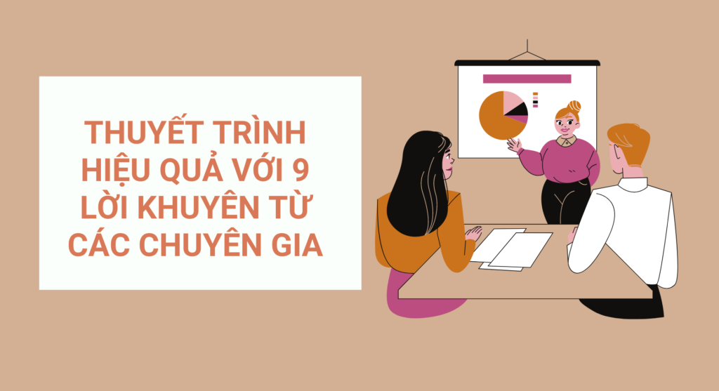 Thuyết trình hiệu quả với 9 lời khuyên từ các chuyên gia