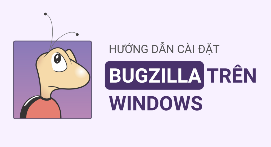 Hướng dẫn cài đặt Bugzilla trên Windows