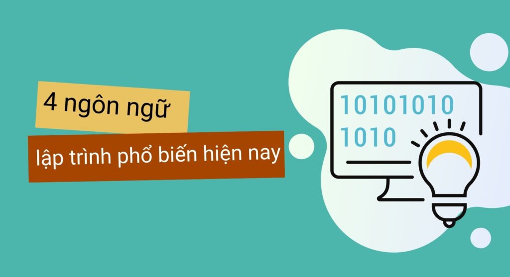 TOP 4 các ngôn ngữ lập trình phổ biến nhất mà coders nên thành thạo
