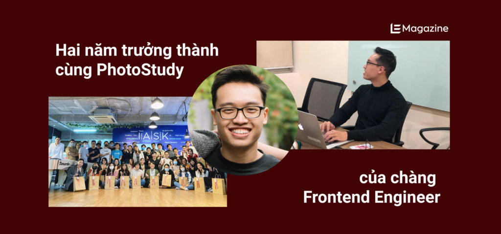 Hai năm trưởng thành cùng PhotoStudy của chàng kỹ sư Frontend