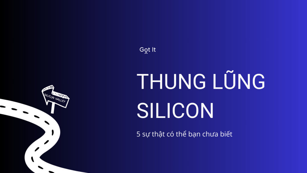 Thung lũng Silicon: 5 sự thật có thể bạn chưa biết