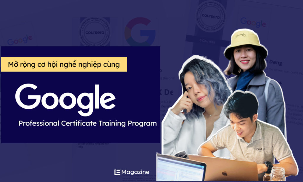 Mở rộng cơ hội nghề nghiệp cùng các chứng chỉ Google