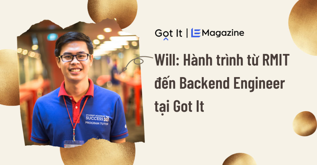 Hành trình từ RMIT đến Backend Engineer tại Got It