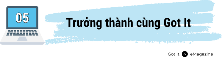 Trưởng thành cùng Got It